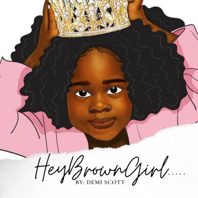 PRE-ORDER Hey Brown Girl - Children's Book of Affirmations